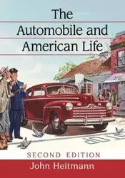 The Automobile and American Life, 2d ed. - John Heitmann