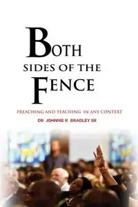 Both Sides Of The Fence - Dr Bradley Johnnie Sr R