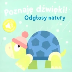 Poznaję dźwięki. Odgłosy natury - praca zbiorowa