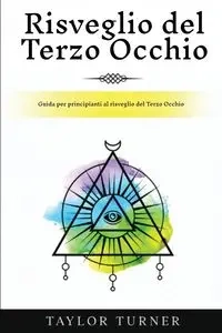 Risveglio del Terzo Occhio - Taylor Turner