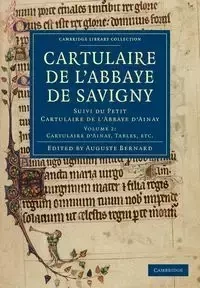 Cartulaire de L'Abbaye de Savigny - Volume 2 - Bernard Auguste