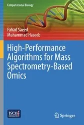 High-Performance Algorithms for Mass Spectrometry-Based Omics - Saeed Fahad
