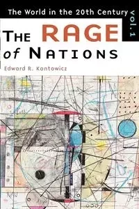 The Rage of Nations - Edward R. Kantowicz