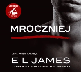 Mroczniej. "Ciemniejsza strona Greya". Audiobook - James EL