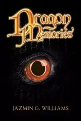 Dragon Memories - Williams Jazmin G.