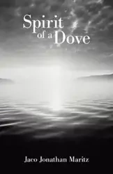 Spirit of a Dove - Jonathan Maritz Jaco