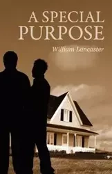 A Special Purpose - William Lancaster