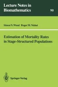 Estimation of Mortality Rates in Stage-Structured Population - Simon N. Wood