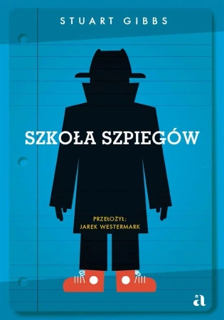 Szkoła szpiegów - Stuart Gibbs, Jarek Westermark