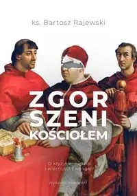 Zgorszeni Kościołem - Bartosz Rajewski