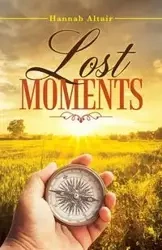 Lost Moments - Hannah Altair