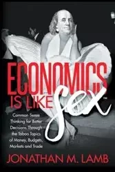 Economics is Like Sex - Jonathan M. Lamb