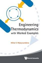 ENGINEERING THERMODYNAMICS WITH WORKED.. - NIHAL E WIJEYSUNDERA