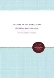 The Man in the Bowler Hat - Fred Robinson Miller
