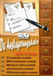 Die Auslagerungsdatei - Write it down - Tagesplaner - Wochenplaner - Monatsplaner - Jahresplaner - Wünscheplaner - Tagebuch - Renate Sültz