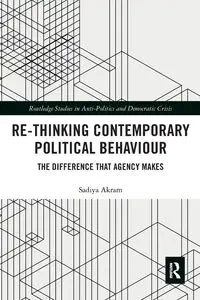 Re-thinking Contemporary Political Behaviour - Akram Sadiya