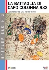 La battaglia di capo Colonna 982 d.C. - Alberto Peruffo