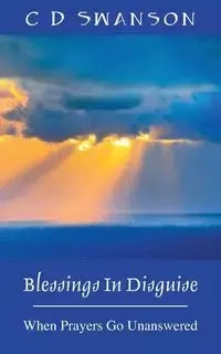 Blessings In Disguise - Swanson C D