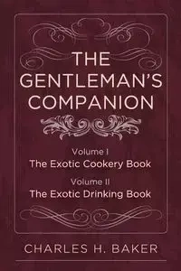 The Gentleman's Companion - Charles Henry Baker