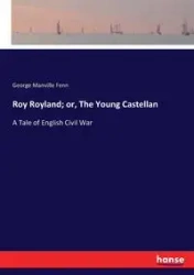 Roy Royland; or, The Young Castellan - George Fenn Manville