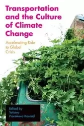 Transportation and the Culture of Climate Change - Prorokova-Konrad Tatiana