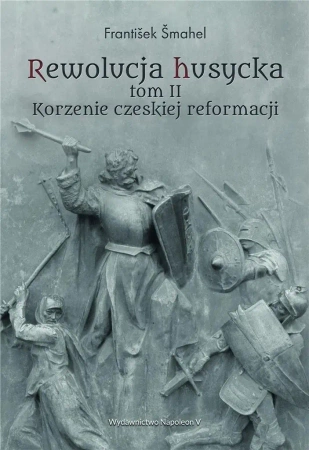Rewolucja husycka T.2 Korzenie czeskiej reformacji - Frantiek mahel