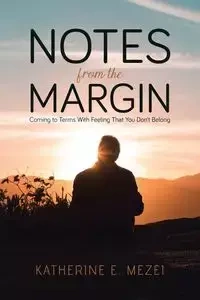 Notes from the Margin - Katherine E. Mezei