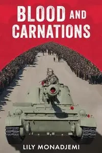 Blood and Carnations - Lily Monadjemi Fatimeh