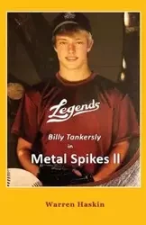 Billy Tankersly in Metal Spikes II - Warren Haskin