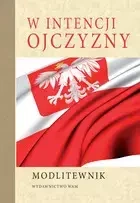 Modlitewnik. W intencji Ojczyzny - praca zbiorowa