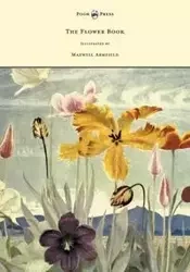 The Flower Book - Illustrated by Maxwell Armfield - Constance Armfield