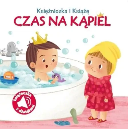 Książniczka i Książę. Czas na kąpiel - praca zbiorowa