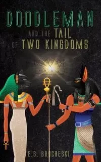 Doodleman and the Tail of Two Kingdoms - Brocheski E.S.