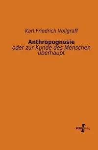 Anthropognosie - Karl Vollgraff Friedrich