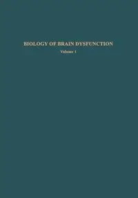 Biology of Brain Dysfunction - Gerald E. Gaull