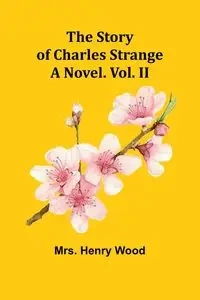 The Story of Charles Strange - Henry Wood Mrs.