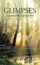 Glimpses - Brian Bagot N