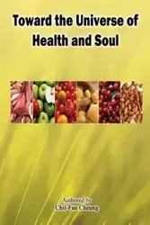Toward the Universe of Health and Soul - Chit-Fan Cheung