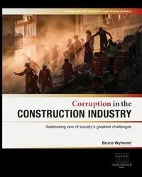 Corruption in the Construction Industry - Bruce Wymond
