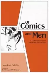 Of Comics and Men - Gabilliet Jean-Paul
