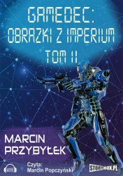 audiobook Gamedec. Część 5.2 Obrazki z imperium. Tom 2 - Marcin Przybyłek