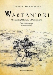 Wartanidzi. Wojownicy Wartana Mamikoniana T.1 - Derenik Demirczian