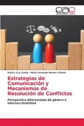 Estrategias de Comunicación y Mecanismos de Resolución de Conflictos - Coy Pulido Emilce