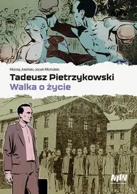 Tadeusz Pietrzykowski - walka o życie - Maciej Jasiński, Jacek Michalski