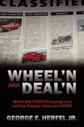 Wheel'in and Deal'in - George Herfel E