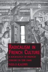 Radicalism in French Culture - Kauppi Niilo
