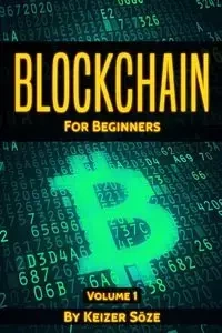 Blockchain for beginners - Söze Keizer