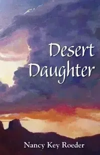 Desert Daughter - Nancy Roeder Key
