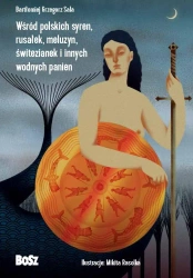 Wśród polskich syren, rusałek, meluzyn.. - Bartłomiej Grzegorz Sala, Mikita Rasolka, Magdale