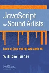 JavaScript for Sound Artists - William Turner